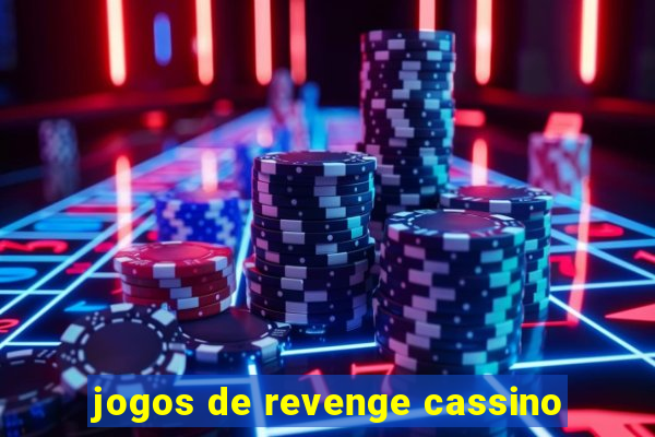 jogos de revenge cassino